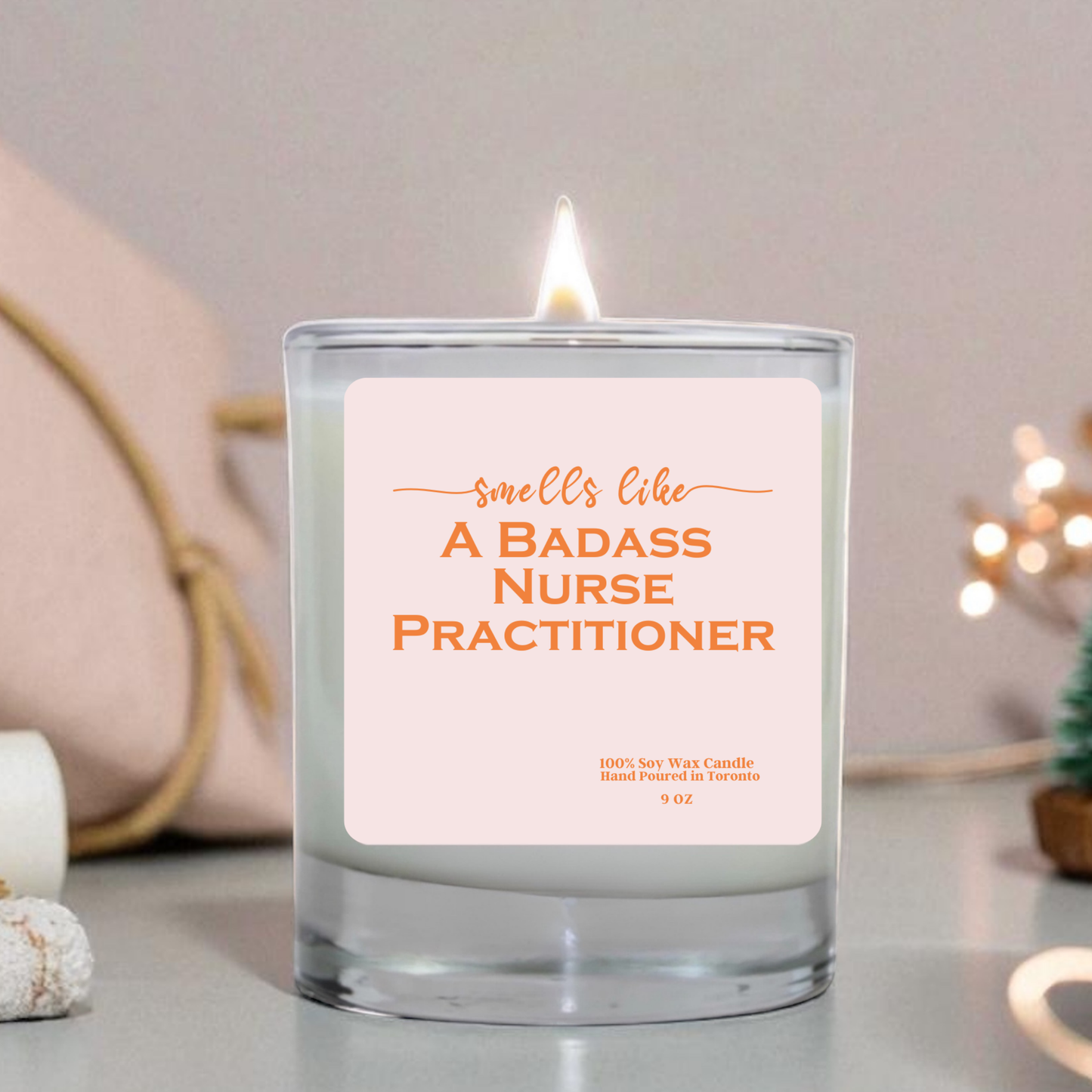 Smells Like A Badass Nurse Practitioner | Soy Wax Candle | Gift for Nurses & Healthcare Heroes