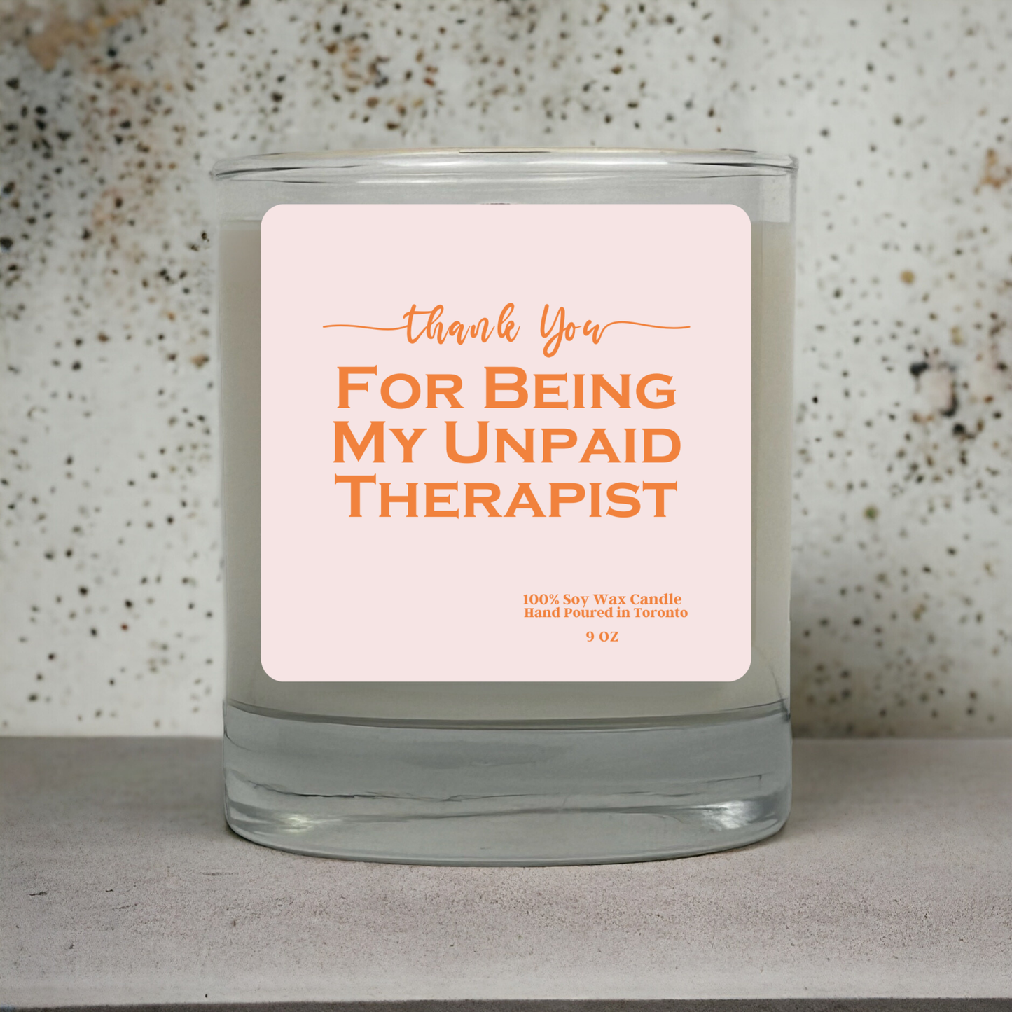 Thank You For Being My Unpaid Therapist Candle | Funny Friendship Gift | Soy Wax Candle | Hand Poured in Toronto | 9 oz