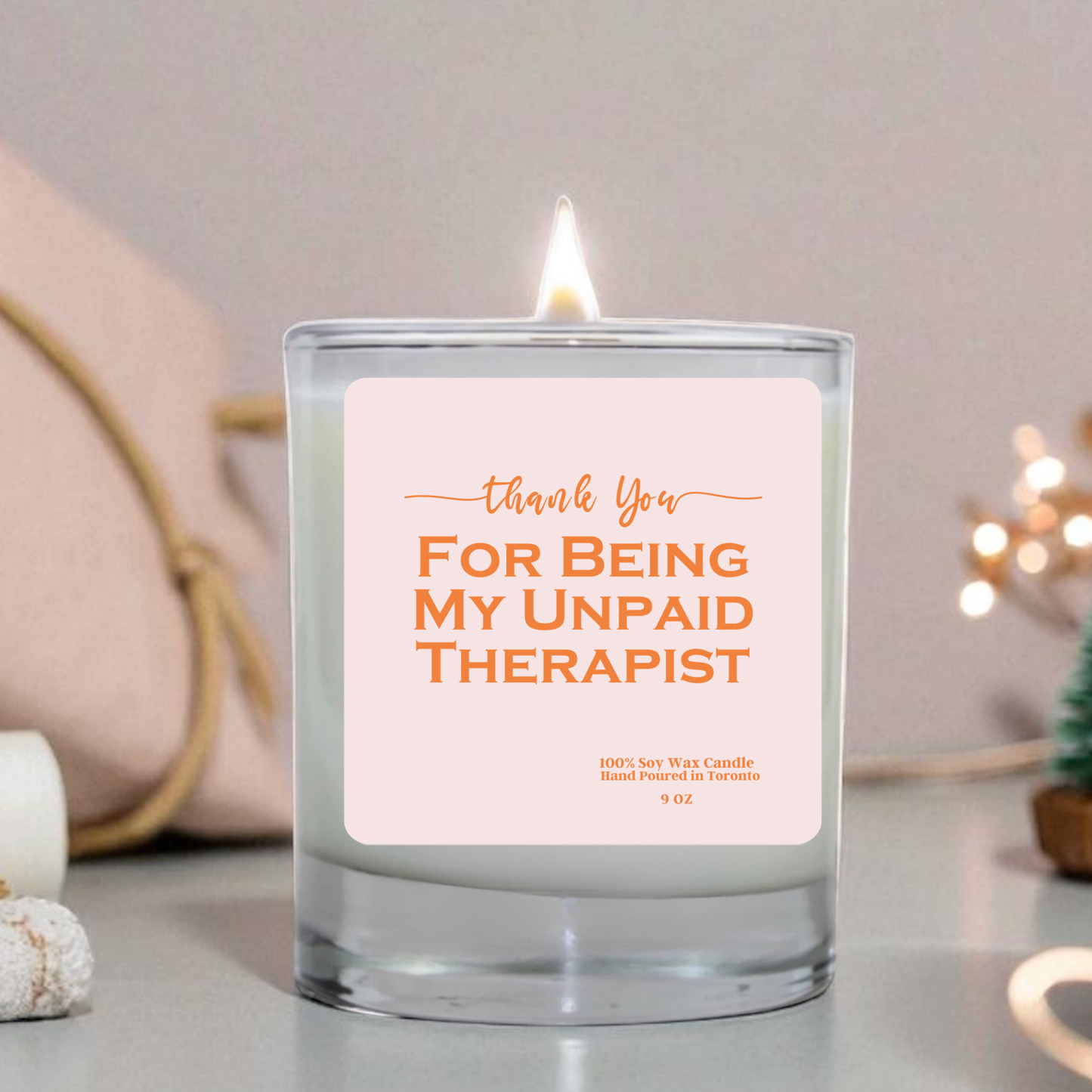 Thank You For Being My Unpaid Therapist Candle | Funny Friendship Gift | Soy Wax Candle | Hand Poured in Toronto | 9 oz