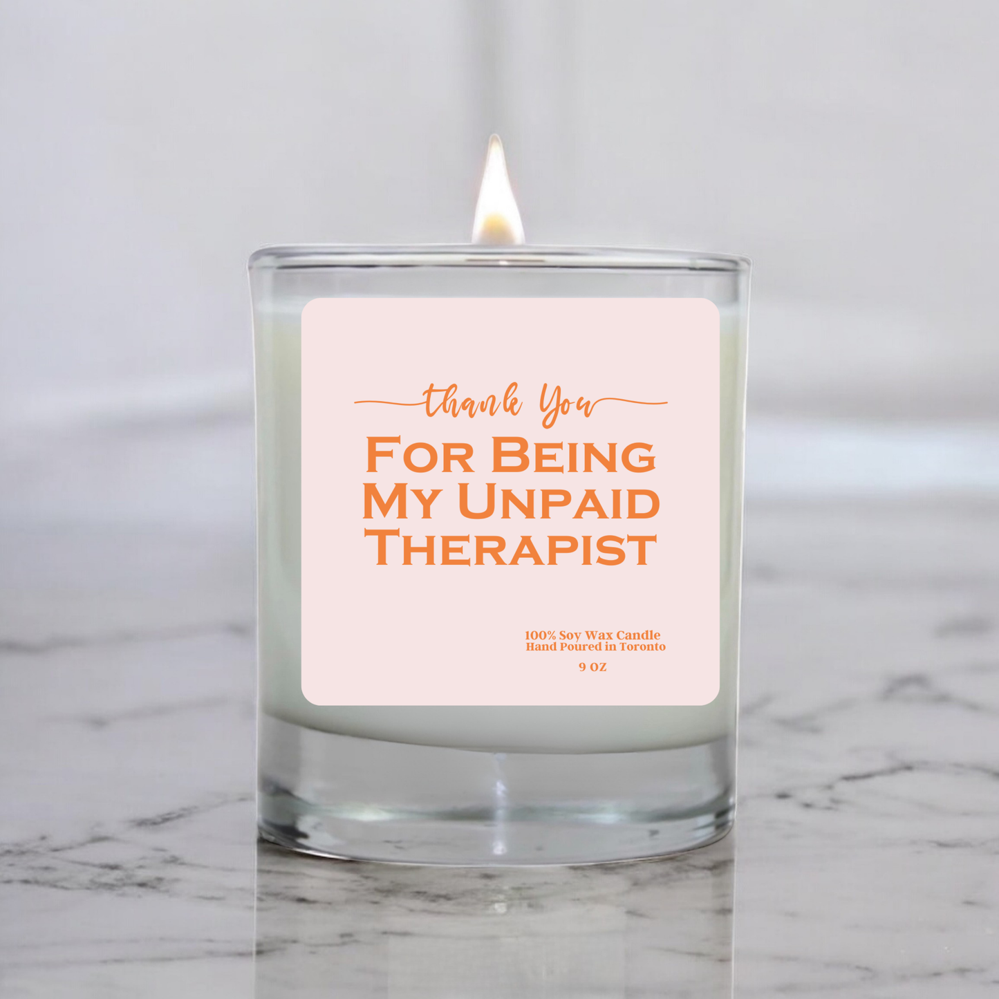Thank You For Being My Unpaid Therapist Candle | Funny Friendship Gift | Soy Wax Candle | Hand Poured in Toronto | 9 oz