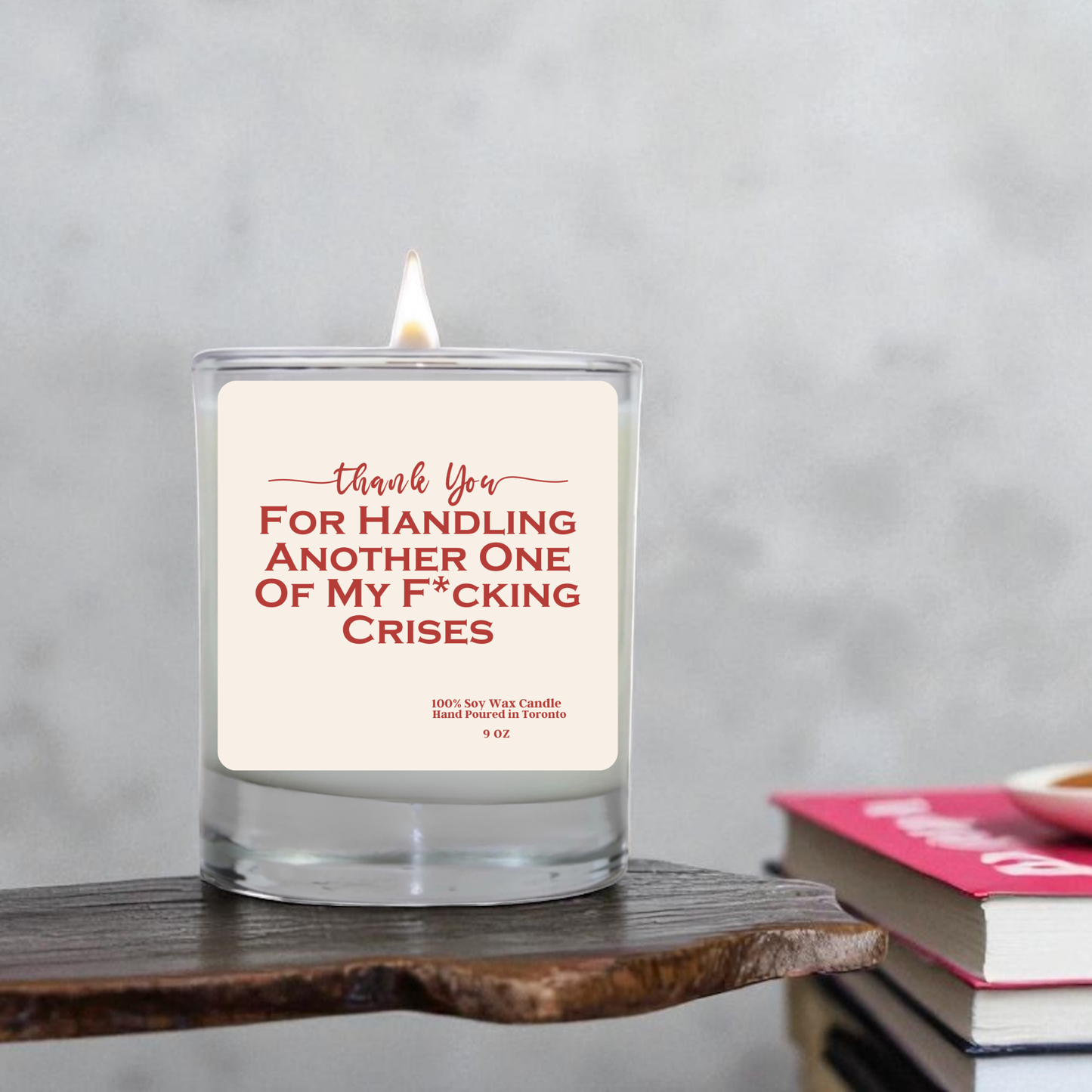Thank You Candle | Funny Friendship Gift | “Thank You for Handling Another One of My F*cking Crises” | Soy Wax Candle | Hand Poured
