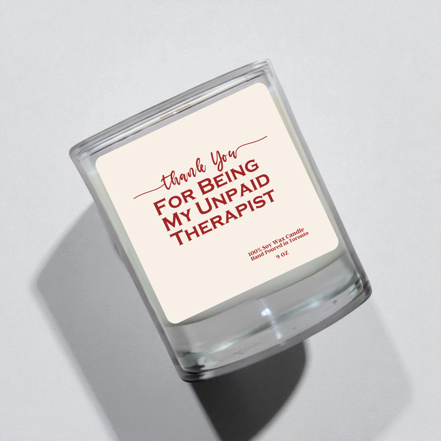 Thank You For Being My Unpaid Therapist Candle | Funny Friendship Gift | Soy Wax Candle | Hand Poured in Toronto | 9 oz