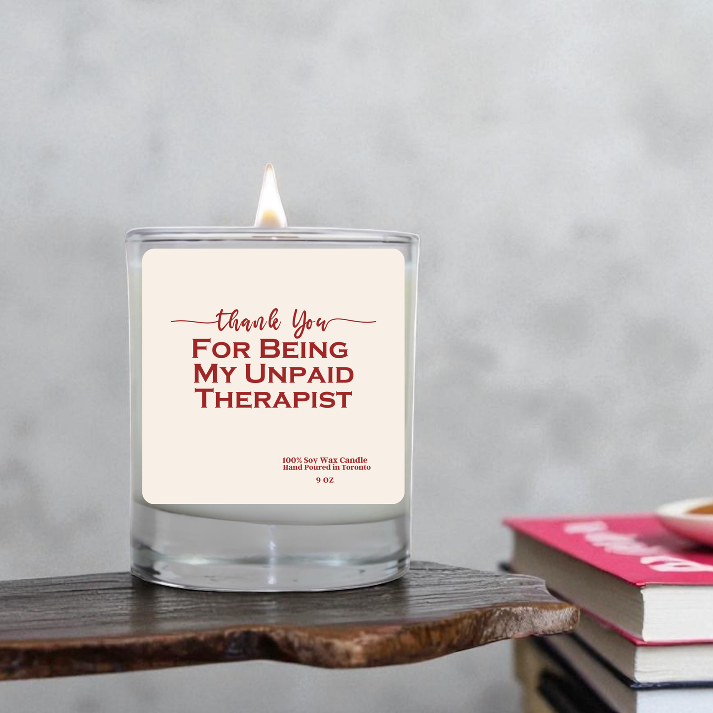 Thank You For Being My Unpaid Therapist Candle | Funny Friendship Gift | Soy Wax Candle | Hand Poured in Toronto | 9 oz